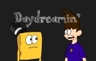 Daydreamin'