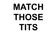 MatchThoseTits