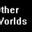 Other Worlds