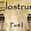 Clostrum Part I