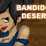 Bandido's Desert