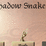 Shadow Snake 2