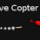 Cave Copter!