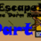 Escape! The Dorm Room Pt2