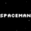 :Spaceman: