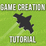 Game Creation Tutorial