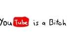 YouTube is a Bitch by alexsnowskate