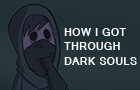 HowIGotThroughDarkSouls