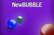 New Bubble