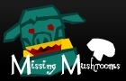 Missing Mushrooms by TeamTamago