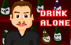 Drink Alone by goblinclub