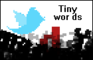 Tiny Wor ds