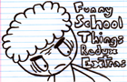 FunnySchoolThingsR Extras