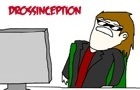 Drosseption by Anothink