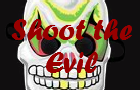 Shoot the Evil