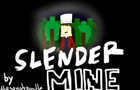 Slendermine