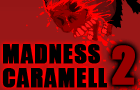 Madness Caramell 2