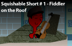 Sq.S#1: Fiddler on Roof
