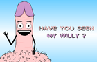 Have you seen my willy ? by koit