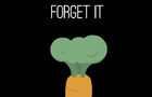 Forget It