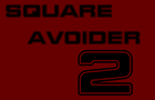 Square Avoider 2!!