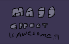 Mass Effect is Awesome