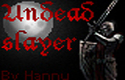 Undead slayer