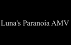 Luna's Paranoia AMV
