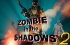 Zombies In the Shadows 2