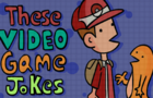 These Video Game Jokes