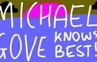 Michael Gove Knows Best