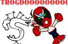 TROGDOR!