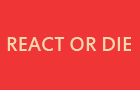 React or Die