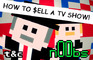 How To Sell A TV Show