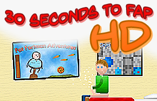 30 seconds 2 fap 30 seconds 2 fap