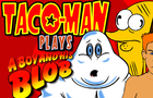 Taco-Man Plays Boy and his Blob