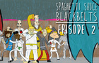 Spaghetti Sauce Blackbelts - S1:Ep2