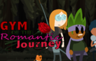 Gym of the Romantic Journey 6: Trial By Wilderness, Part I
