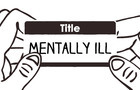 Labelled Mentally Ill