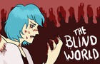 The Blind World by LiteraryVideoGames