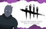 Dead By Daylight - Animation