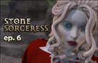 Stone Sorceress - Ep. 6