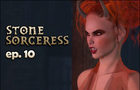 Stone Sorceress - Ep. 10