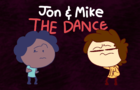 Jon & Mike: The Dance