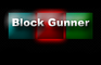 Block Gunner