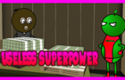 JUST K!DDING - USELESS SUPERPOWER