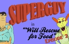 Will Rescue for Food | Episode 2