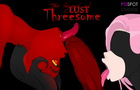 The Legend of LUST - Threesome (6th update)
