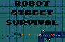 Robot Street Survival