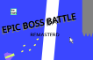 Epic Boss Battle